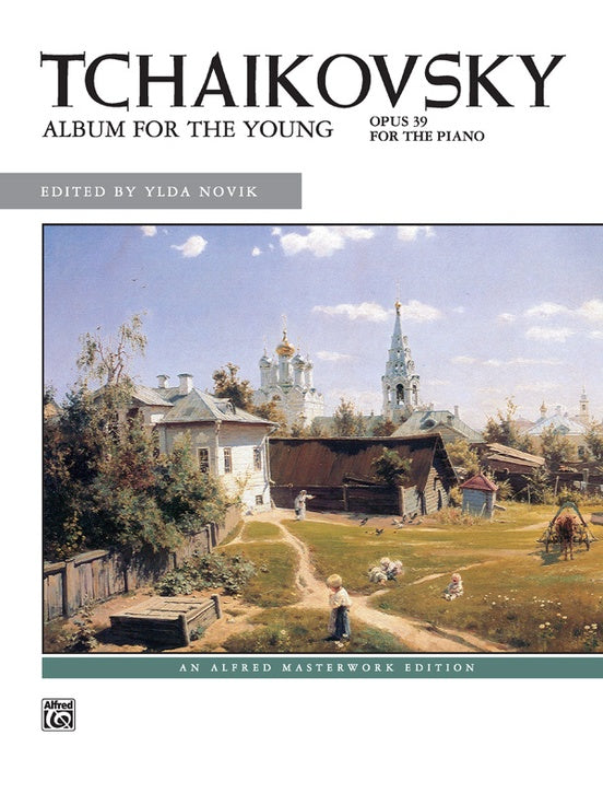 Tchaikovsky: Album for the Young, Opus 39 -