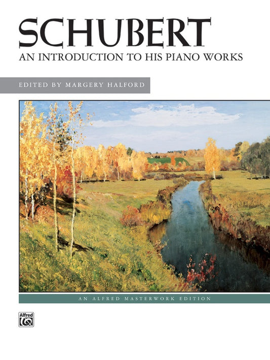 Schubert: An Introduction to His Piano Works - 