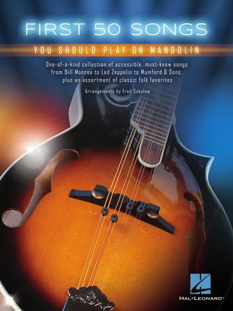 First 50 Songs You Should Play on Mandolin - 