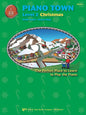 Piano Town Christmas Piano Book Series - 
