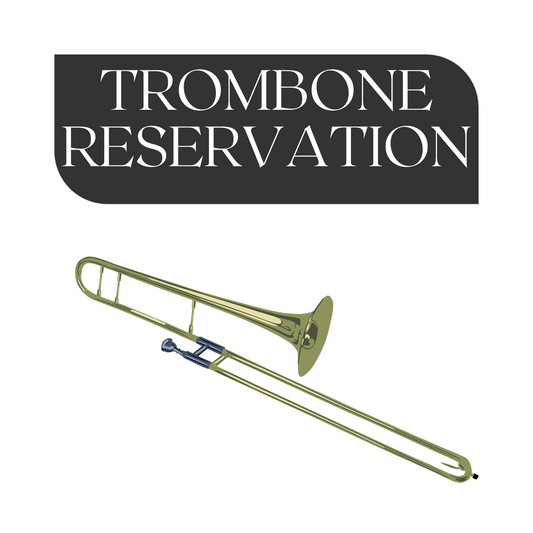 Trombone Reservation