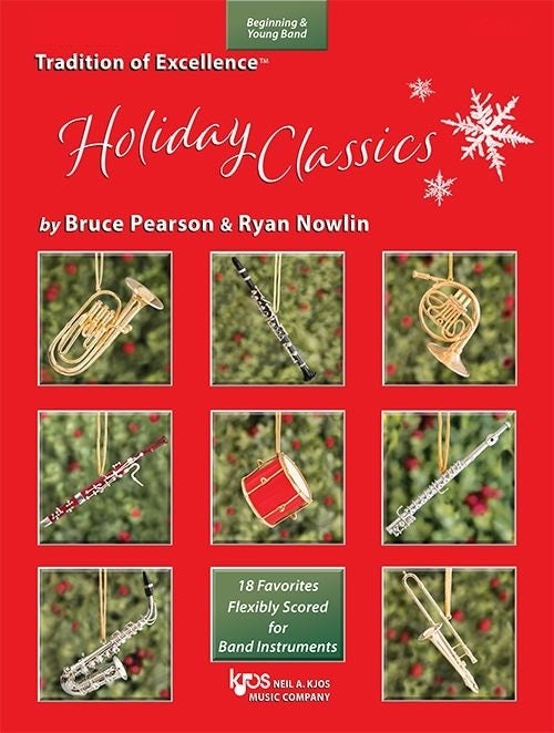 Tradition of Excellence: Holiday Classics: Eighteen Favorites Flexibly Scored for Band Instruments - San Diego Music Studio - KJOS - sheet music